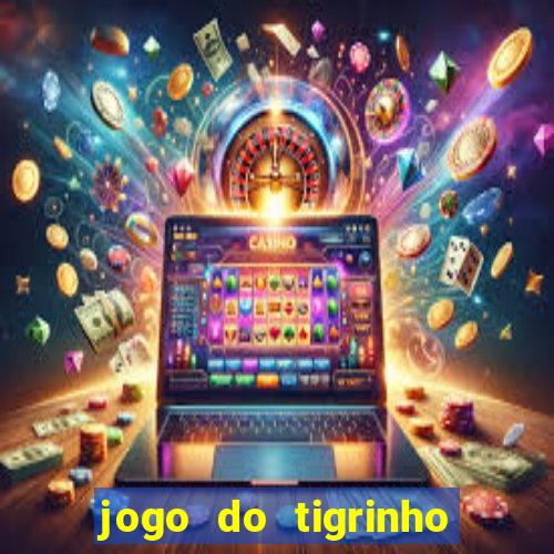 jogo do tigrinho falso para brincar